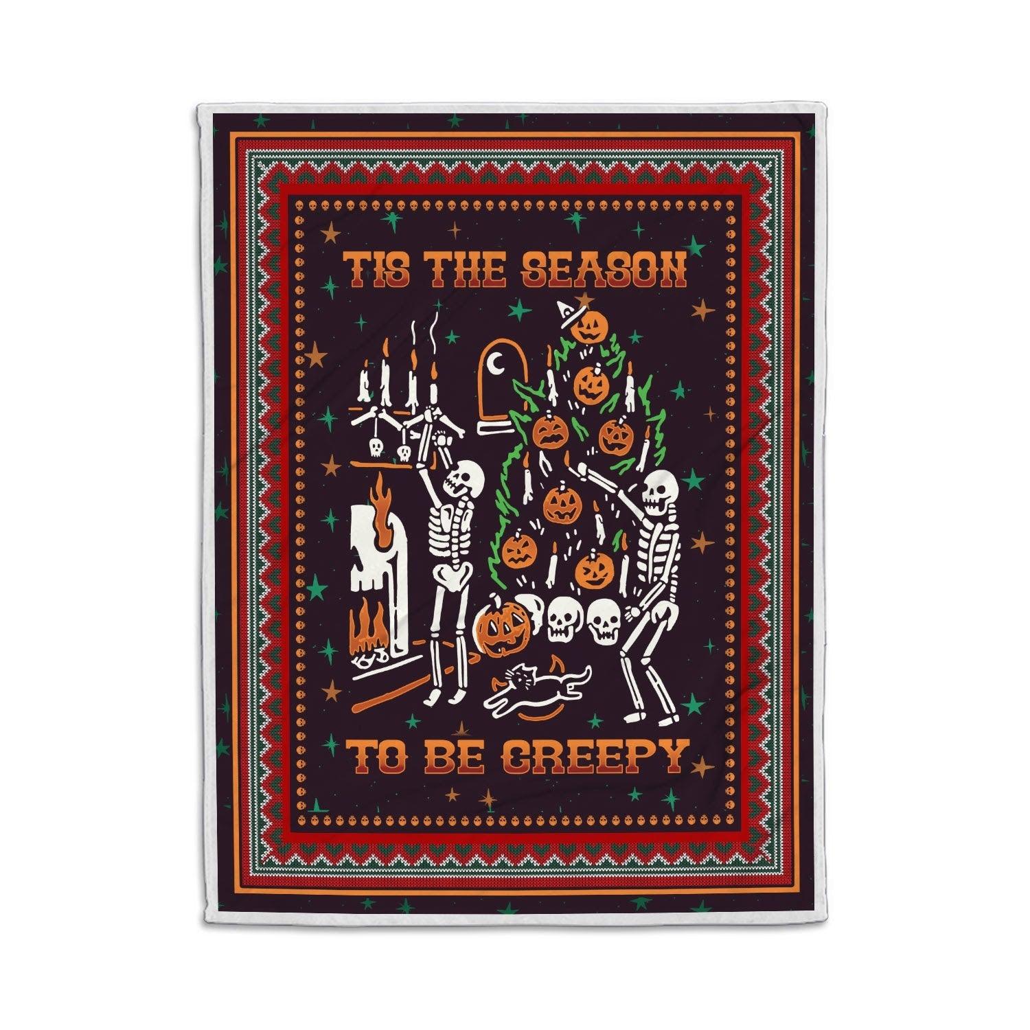 Blanket Tis The Season To Be Creepy - CustomsPig