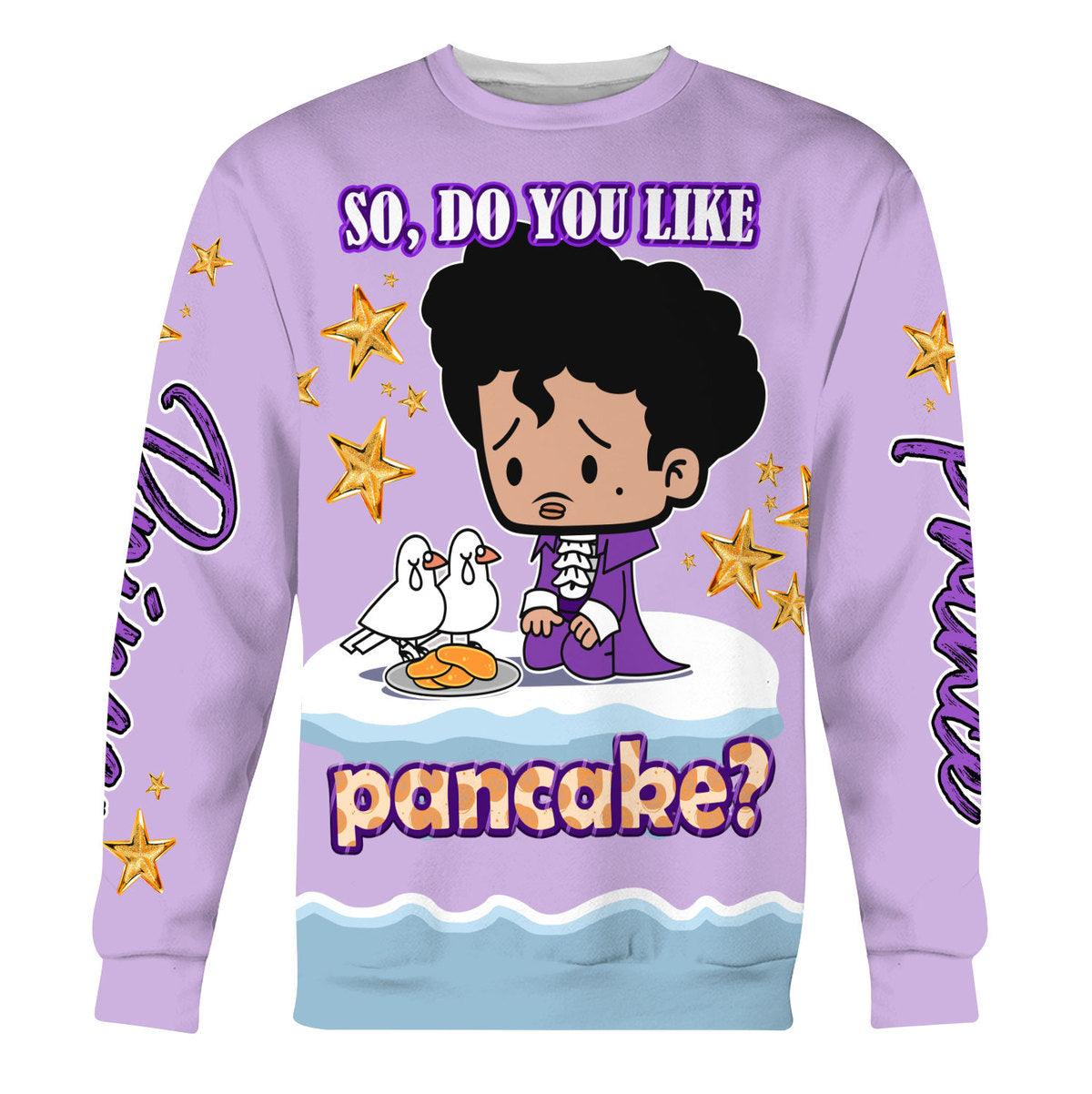 Gearhomie Prince Do You Like Pancakes? Unisex Pullover Hoodie, Sweatshirt, T-Shirt - Gearhomie.com