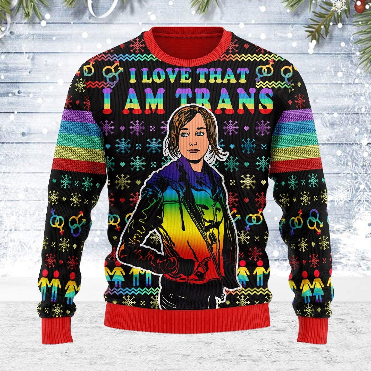 I Love That I Am Trans Ugly Christmas Sweater - CustomsPig