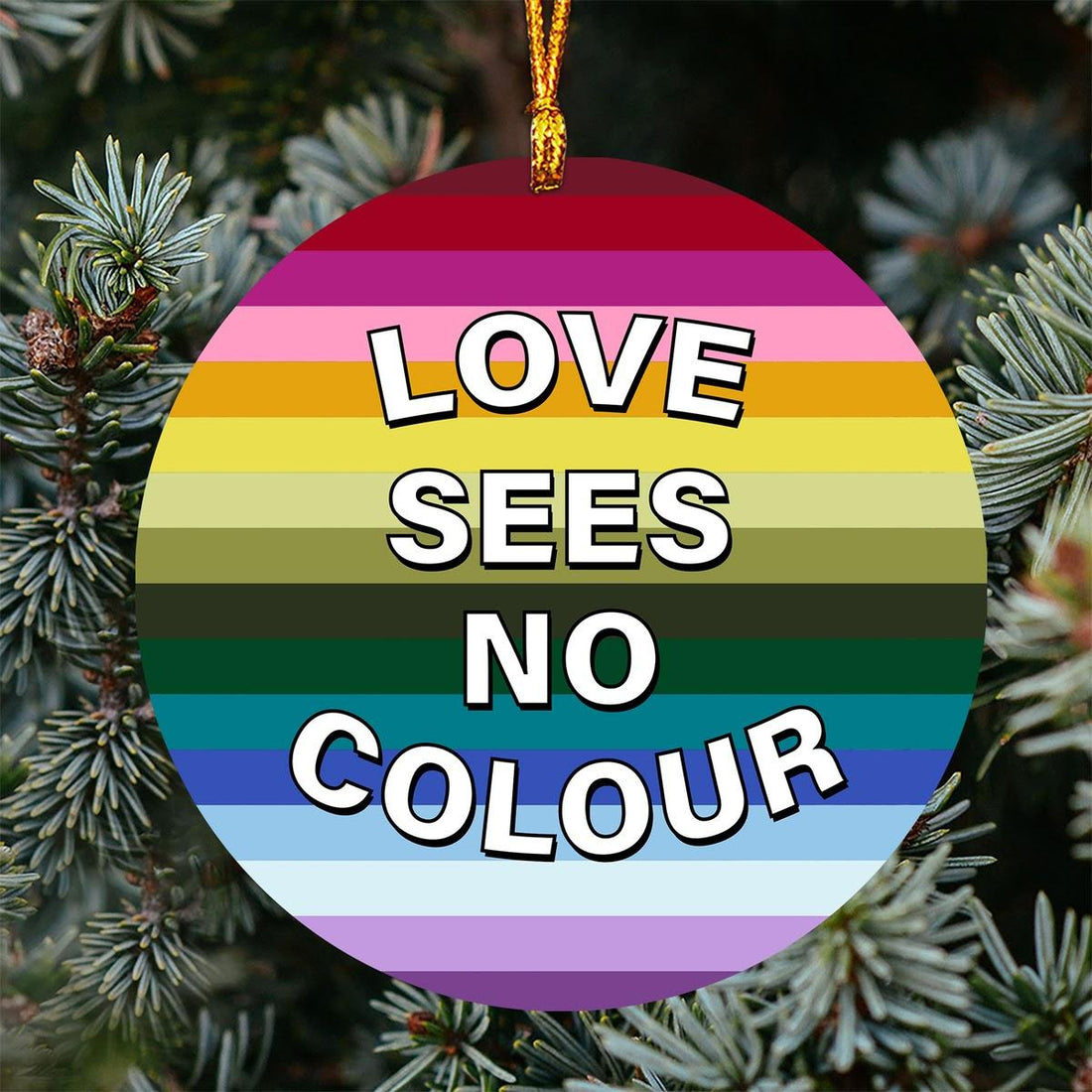 Ornament Love Sees No Colour - CustomsPig