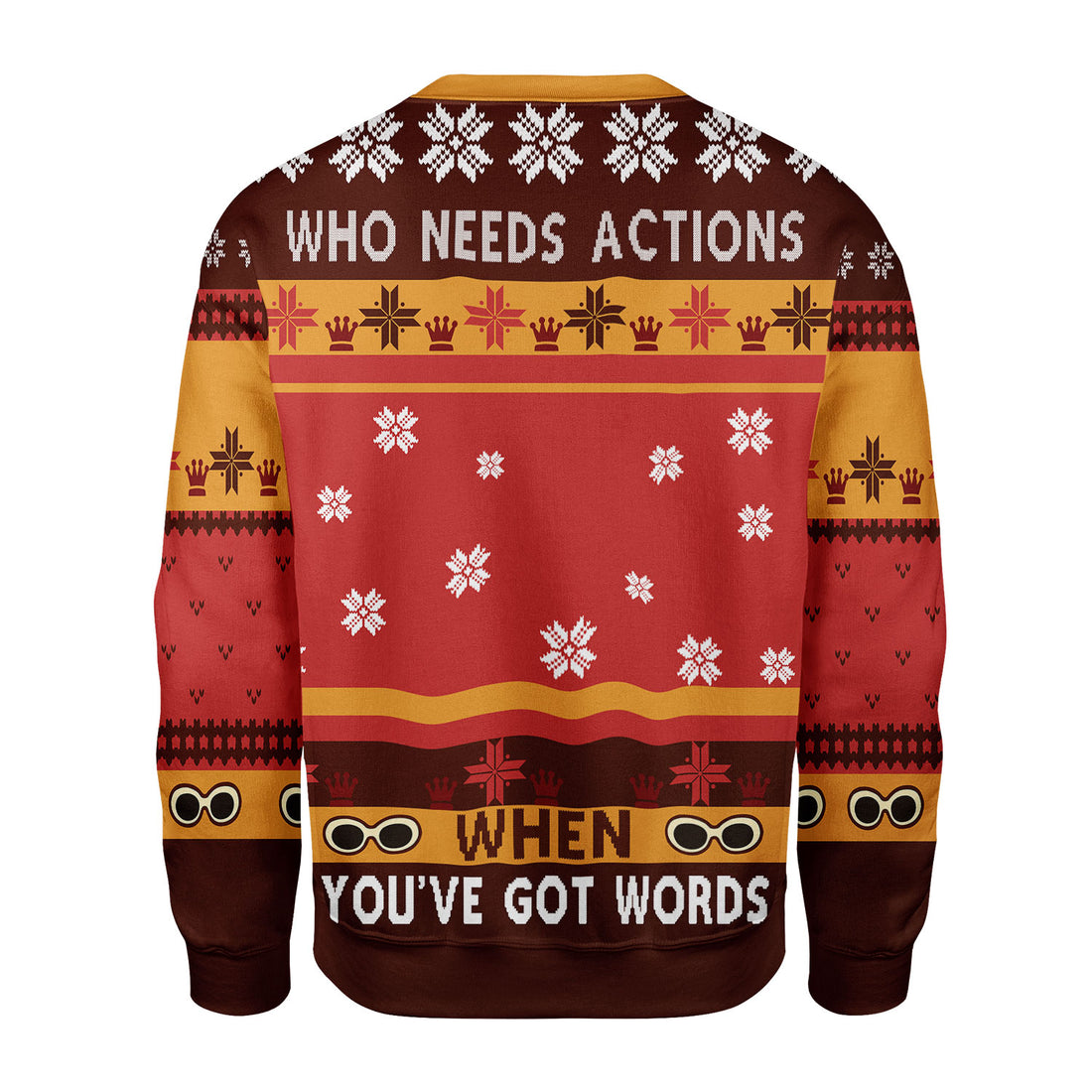 Customspig Christmas Sweater Who Needs Actions When You've Got Words 3D Apparel