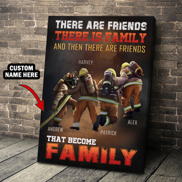 Customized Canvas Poster Wall Art There are friends, there is family, and then there are friends that become family