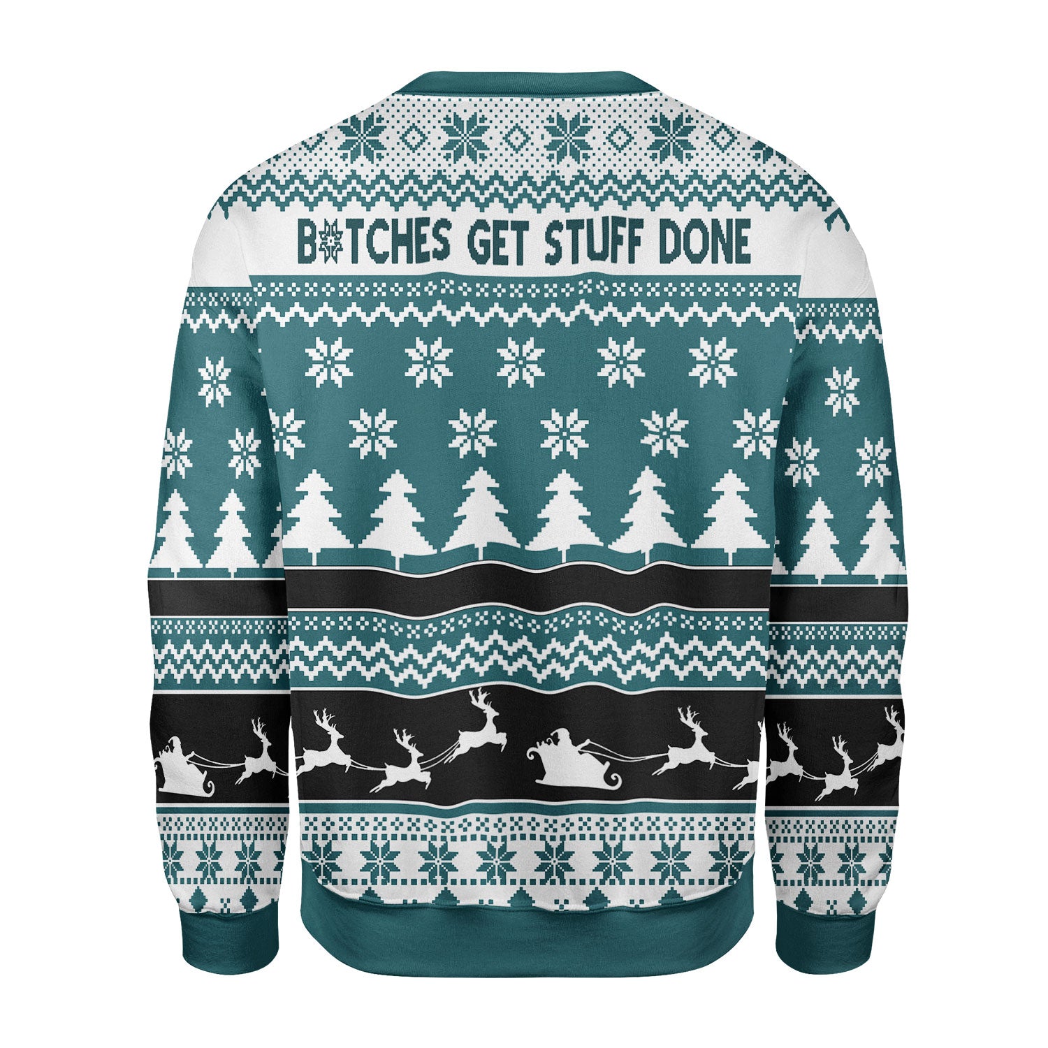 Customspig Christmas Sweater B*tches Get Stuff Done 3D Apparel