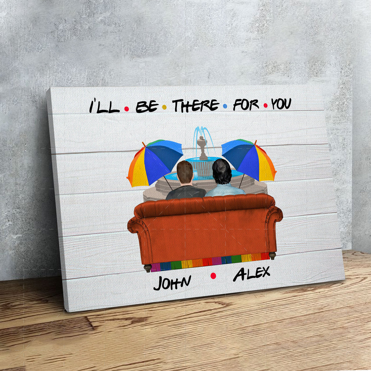 Customized Canvas Poster Wall Art I'll Be There For You Friendship