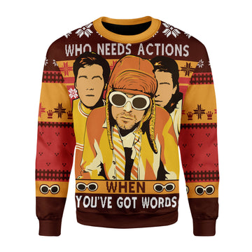 Customspig Christmas Sweater Who Needs Actions When You've Got Words 3D Apparel