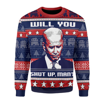 Customspig Christmas Sweater Will You Shut Up Biden 3D Apparel