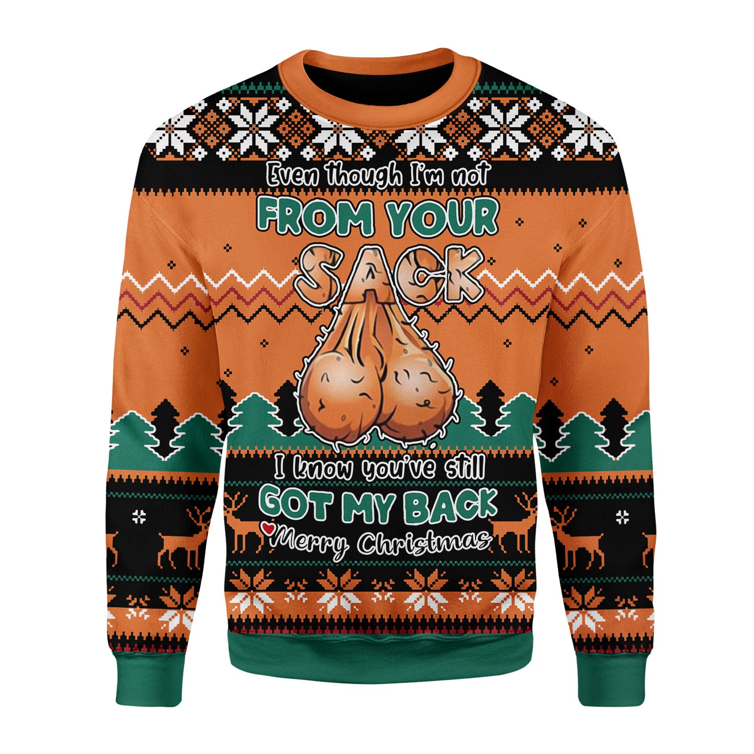 Customspig Christmas Sweater Even Though I'm Not From Your Sack 3D Apparel