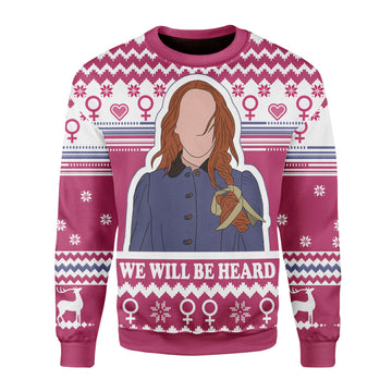 Customspig Christmas Sweater We Will Be Heard 3D Apparel