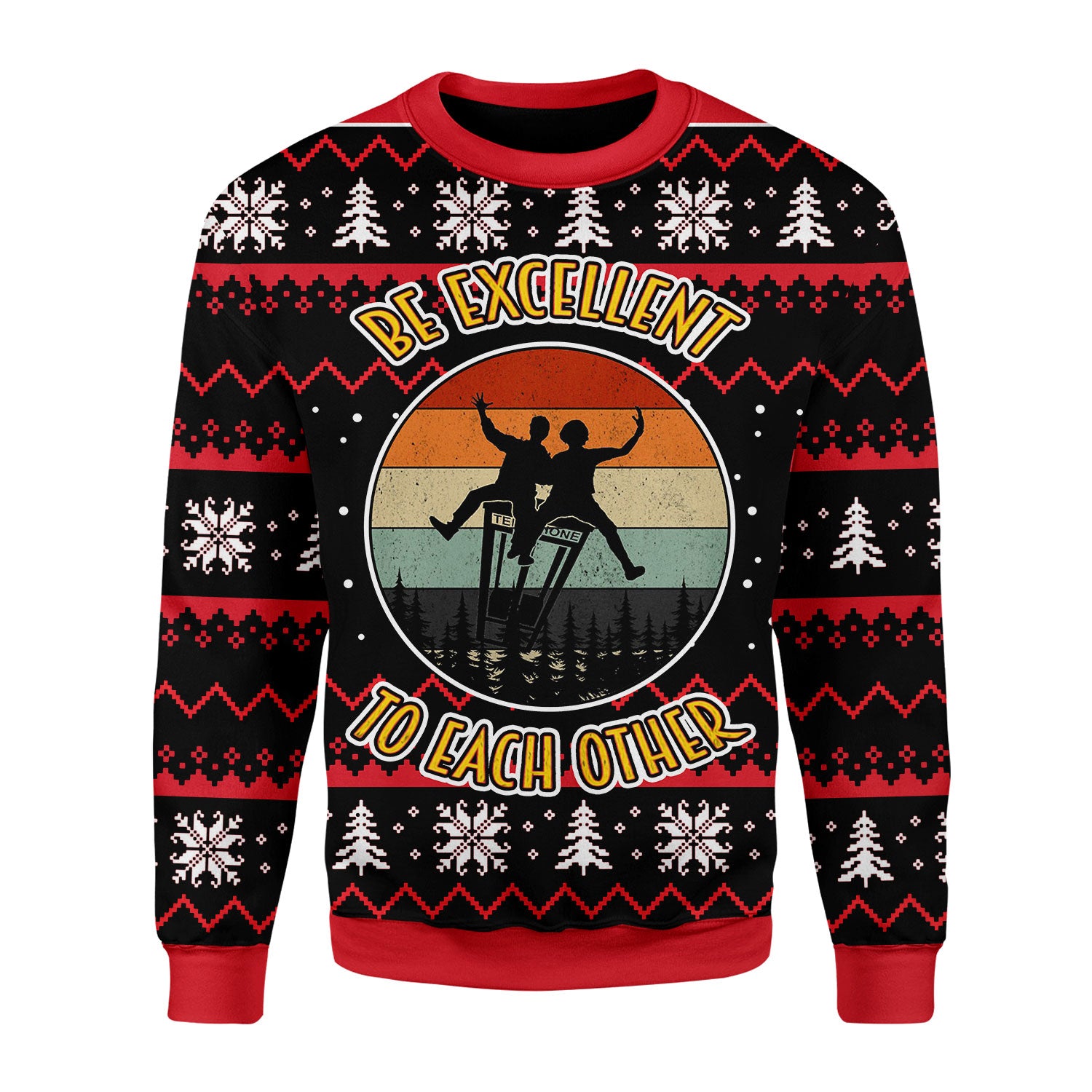Customspig Christmas Sweater Be Excellent To Each Other 3D Apparel