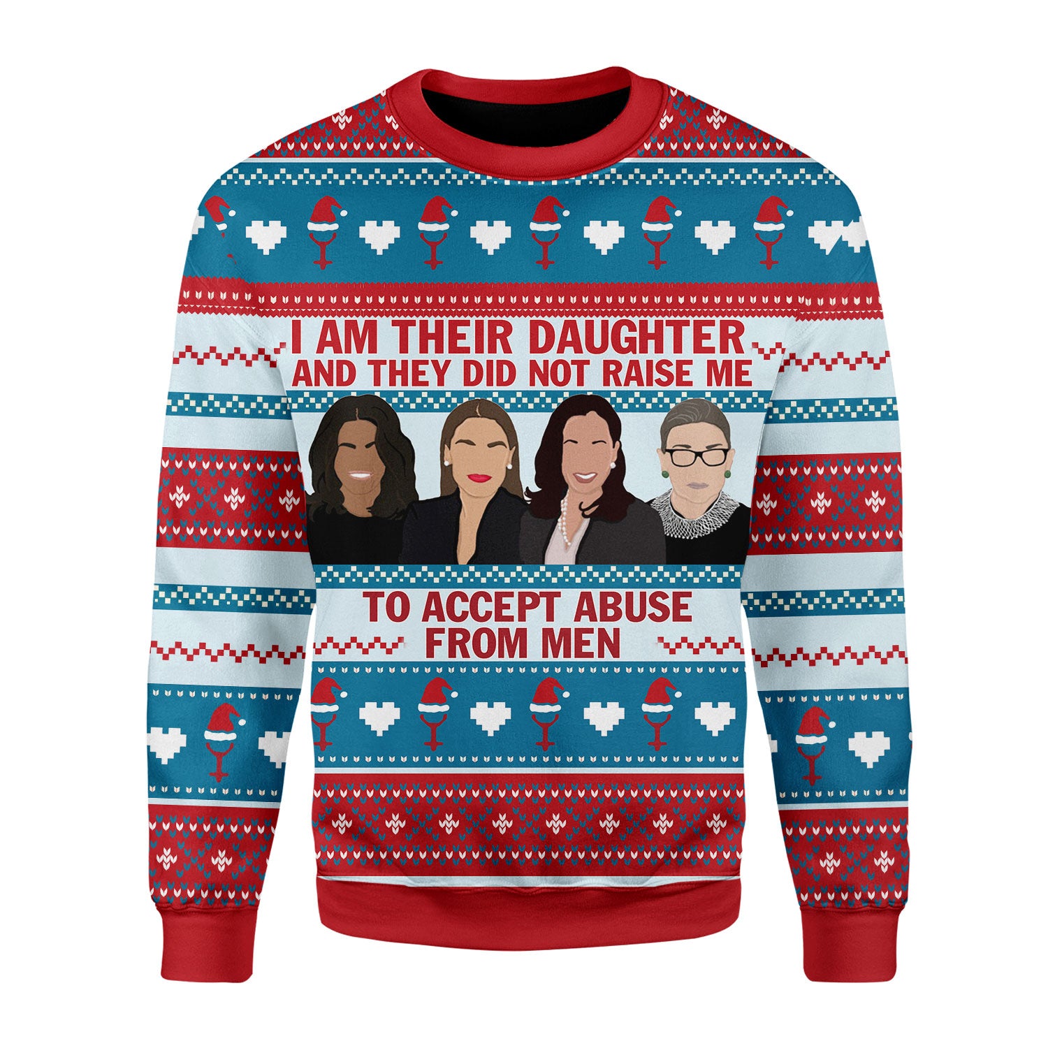 Customspig Christmas Sweater I Am Their Daughter Who Did Not Accept Abuse From Men 3D Apparel