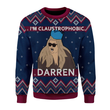Customspig Christmas Sweater I'm Claustrophobic Darren 3D Apparel