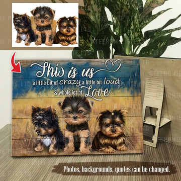 Customized Photos Wooden Pallets This Is Us A Little Bit Of Crazy A Little Bit Of Loud