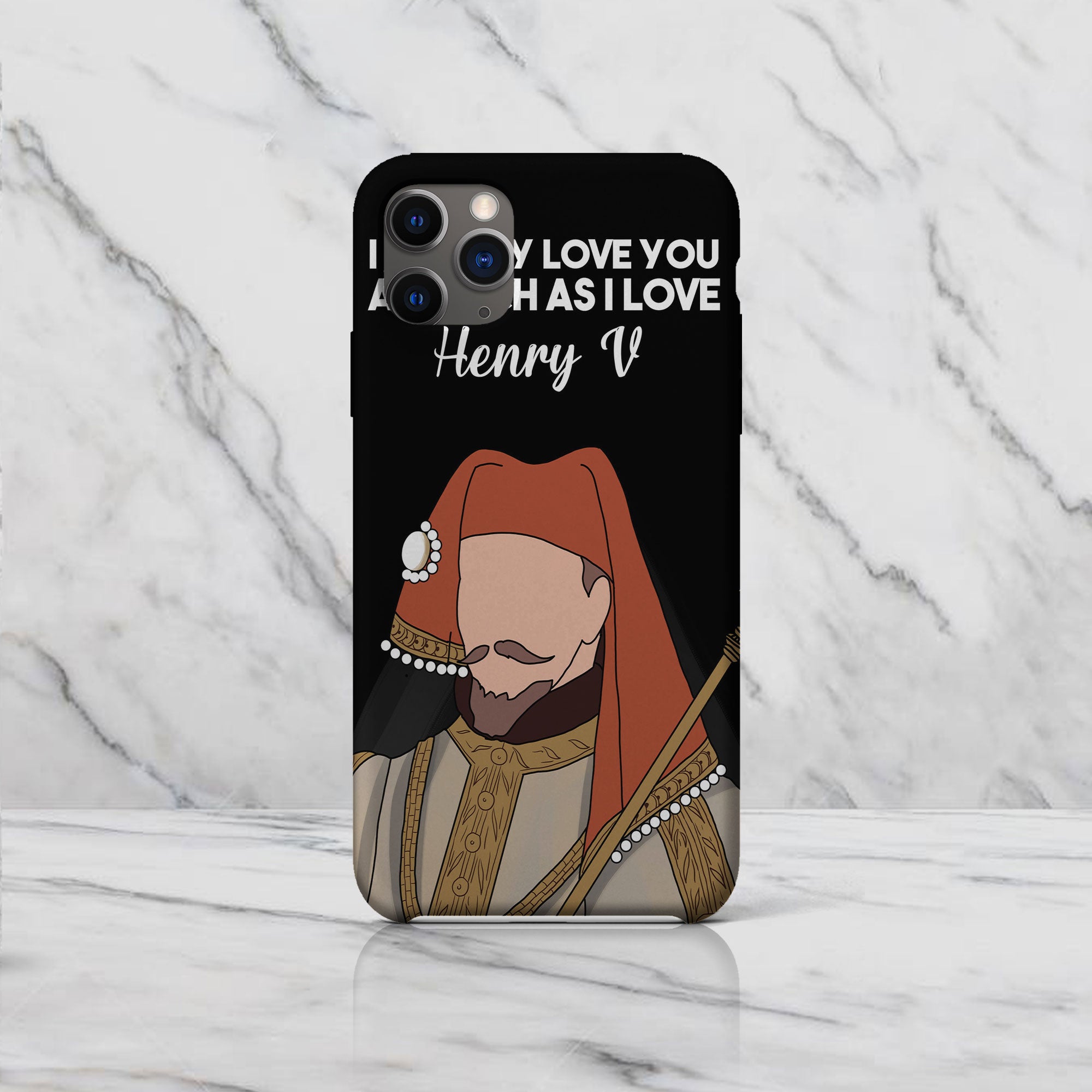 I Nearly Love You As Much As I Love Henry V - Drawing Phone Case