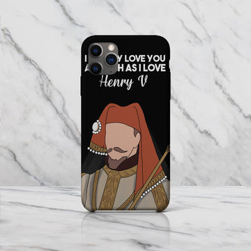 I Nearly Love You As Much As I Love Henry V - Drawing Phone Case