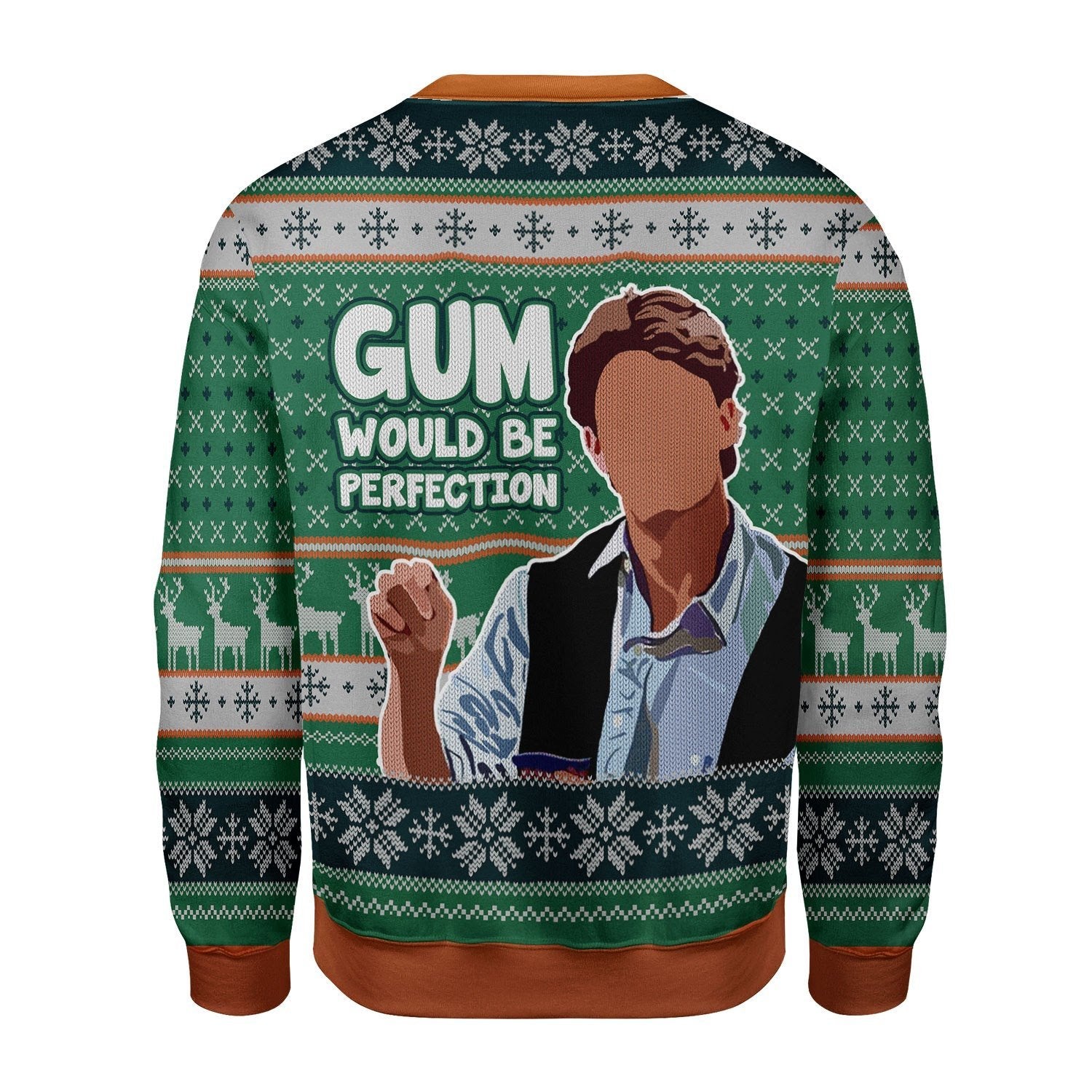 Gearhomies Christmas Unisex Sweater Christmas Gum Would Be Perfection Christmas Ugly 3D Apparel