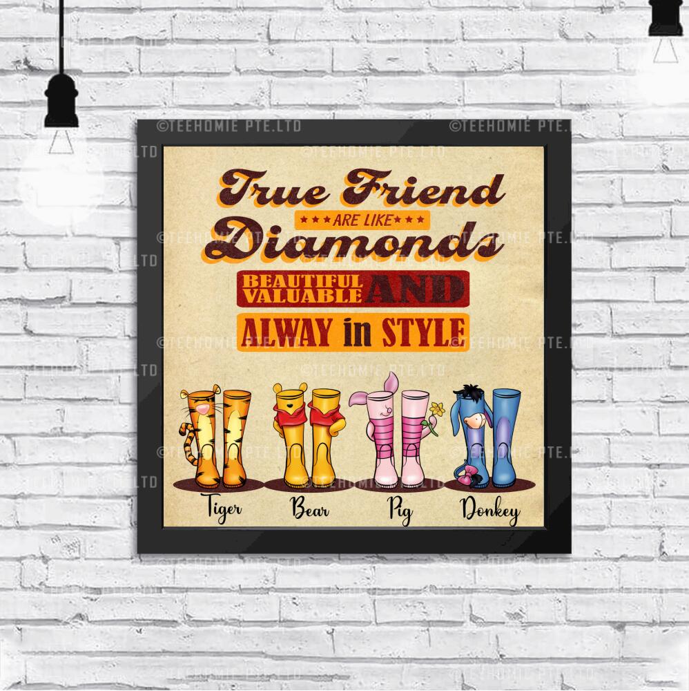 True friends Are Like Diamonds - Bright, Beautiful, Valuable, And Always In Style Winnie The Pooh