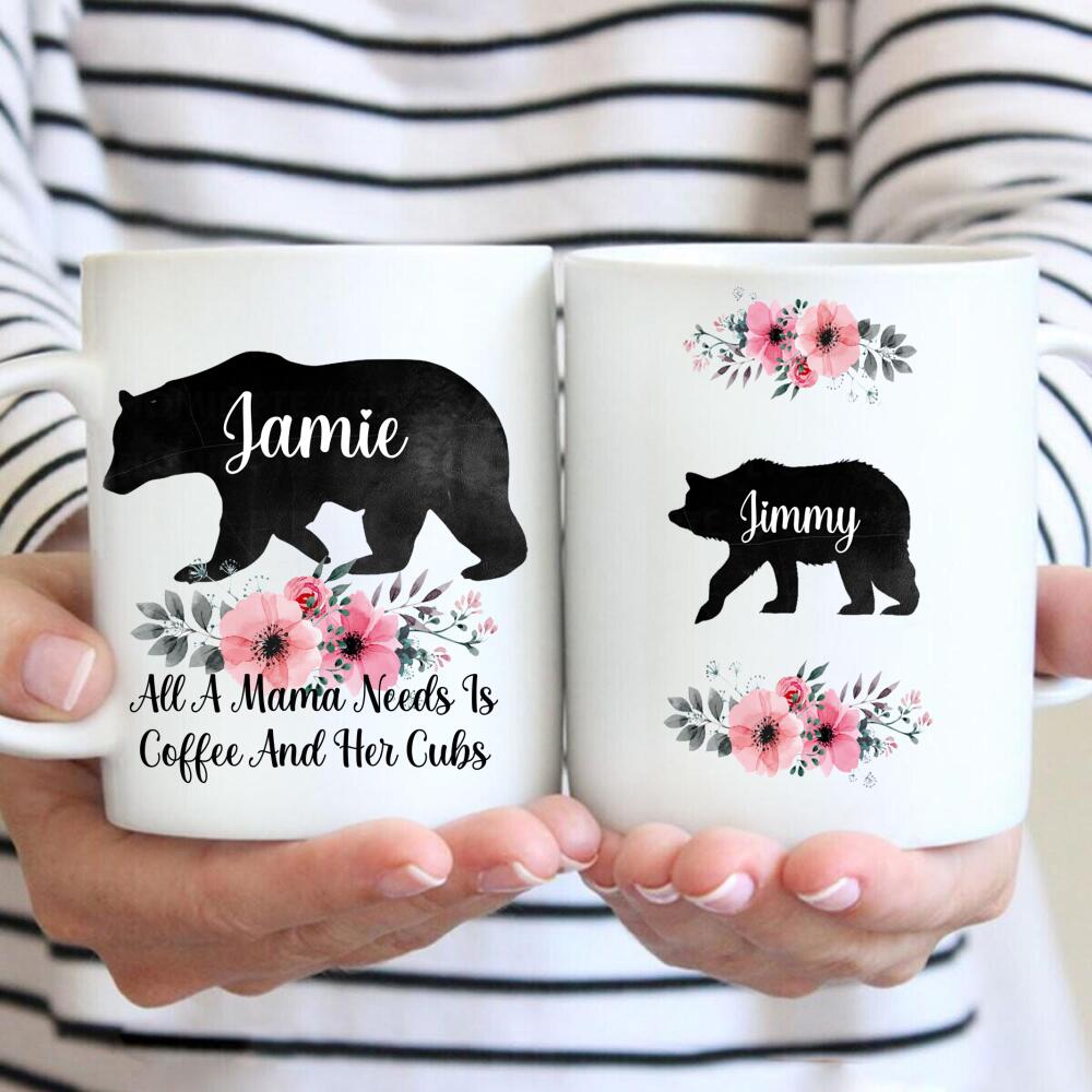 Personalized Mug Mama Bear All A Mama Bear Need Is Coffe And Her Cubs Mother's Day
