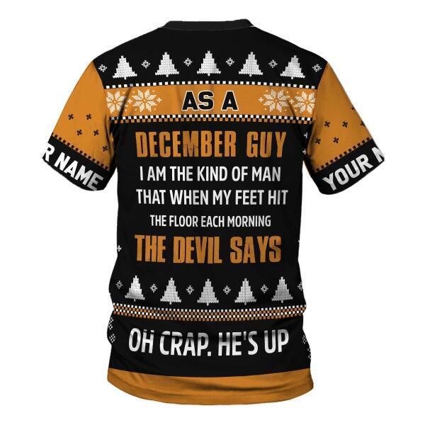 CustomsPig Personalized T-shirt December Guy I Am The Kind Of Man That All Over Printed