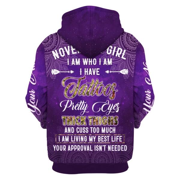 CustomsPig Personalized Zip Hoodie November Girl I Have Tattoos All Over Printed