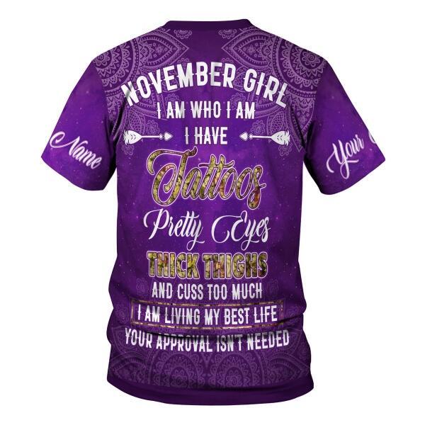 CustomsPig Personalized T-shirt November Girl I Have Tattoos All Over Printed