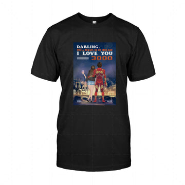 Personalized 2D T-Shirt You'll Always Be My Iron Man I Love You 3000
