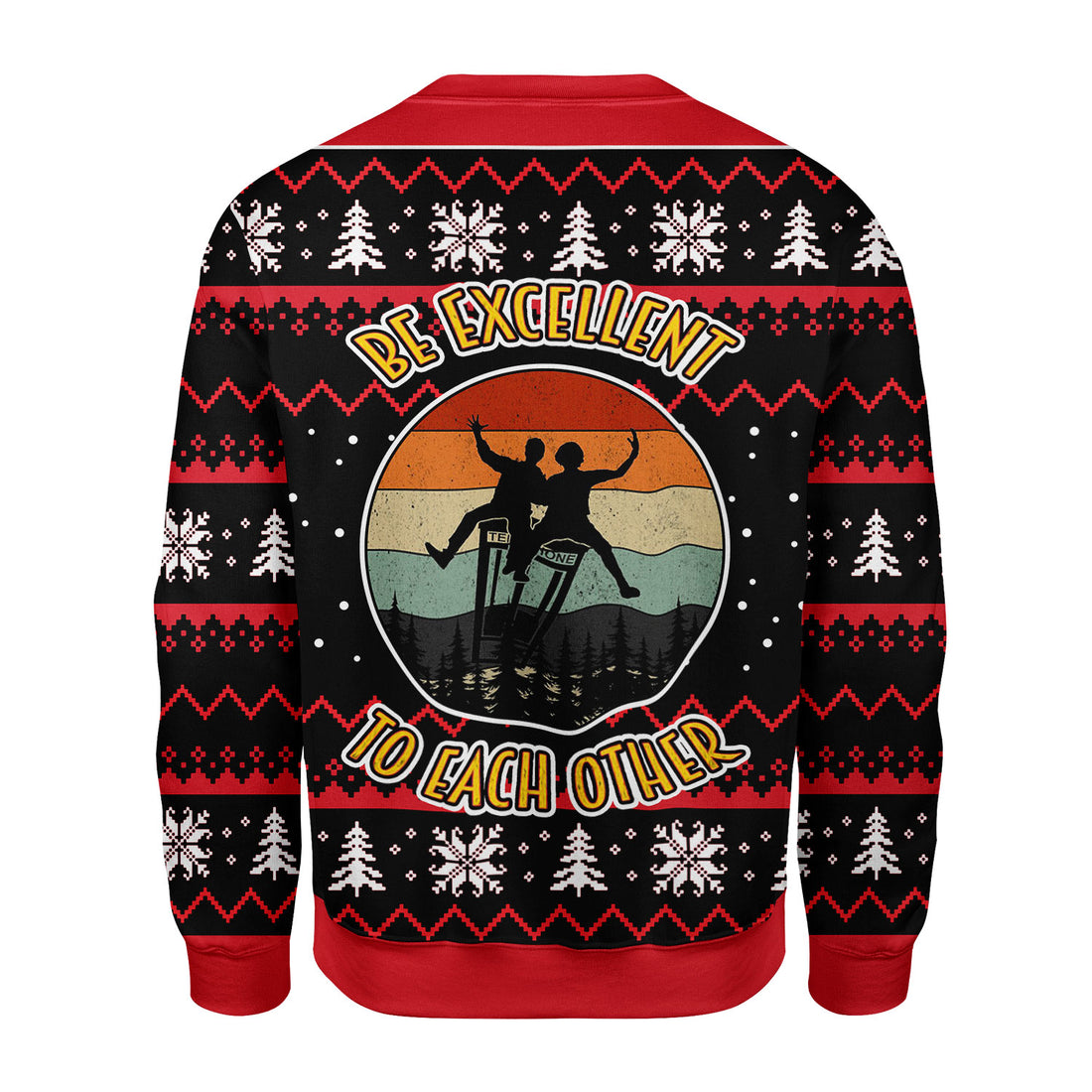 Customspig Christmas Sweater Be Excellent To Each Other 3D Apparel