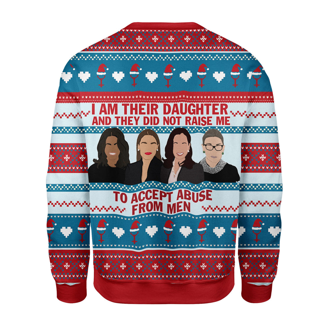 Customspig Christmas Sweater I Am Their Daughter Who Did Not Accept Abuse From Men 3D Apparel