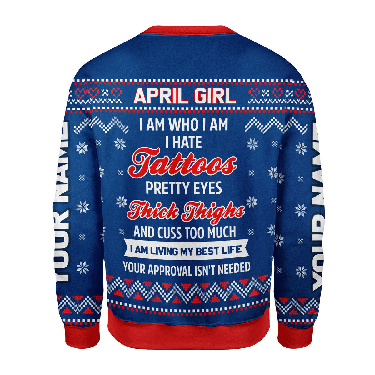 CustomsPig Personalized Ugly Sweater April Girl I Am Who I Am All Over Printed