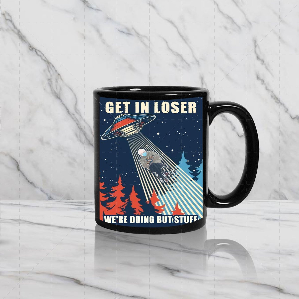Get In Loser We're Doing But Stuff Mug