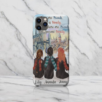 There Are Friends That Become Family Custom Name Phone Case
