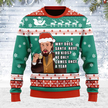 Customspig Ugly Christmas Sweater Santa Comes Only Once A Year 3D Apparel