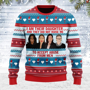 Customspig Ugly Christmas Sweater I Am Their Daughter Who Did Not Accept Abuse From Men 3D Apparel