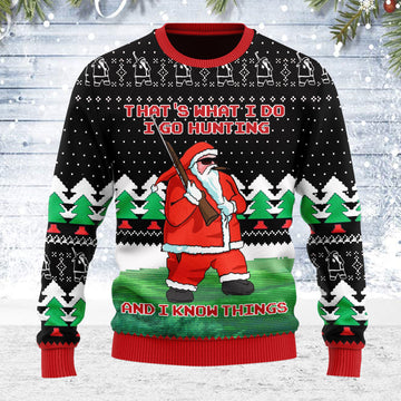 Customspig Ugly Christmas Sweater I Go Hunting And I Know Things 3D Apparel