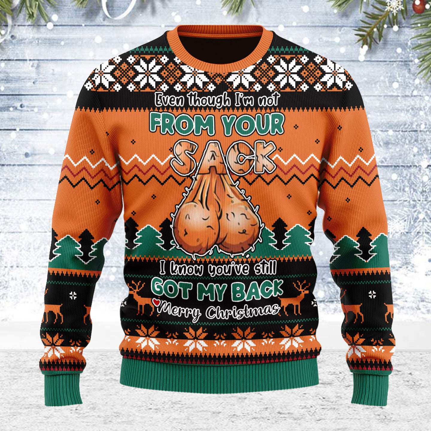 Customspig Ugly Christmas Sweater Even Though I'm Not From Your Sack 3D Apparel