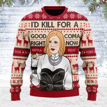 Customspig Ugly Christmas Sweater I'd Kill For a Good Coma Schitts Creek Roses 3D Apparel