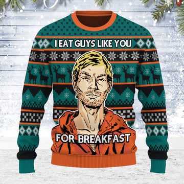 Customspig Ugly Christmas Sweater I Eat Guys Like You For Breakfast 3D Apparel