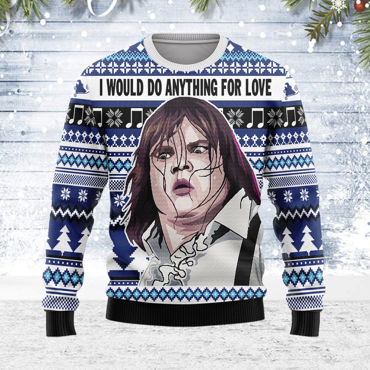 Customspig Ugly Christmas Sweater I Would Do Anything For Love 3D Apparel