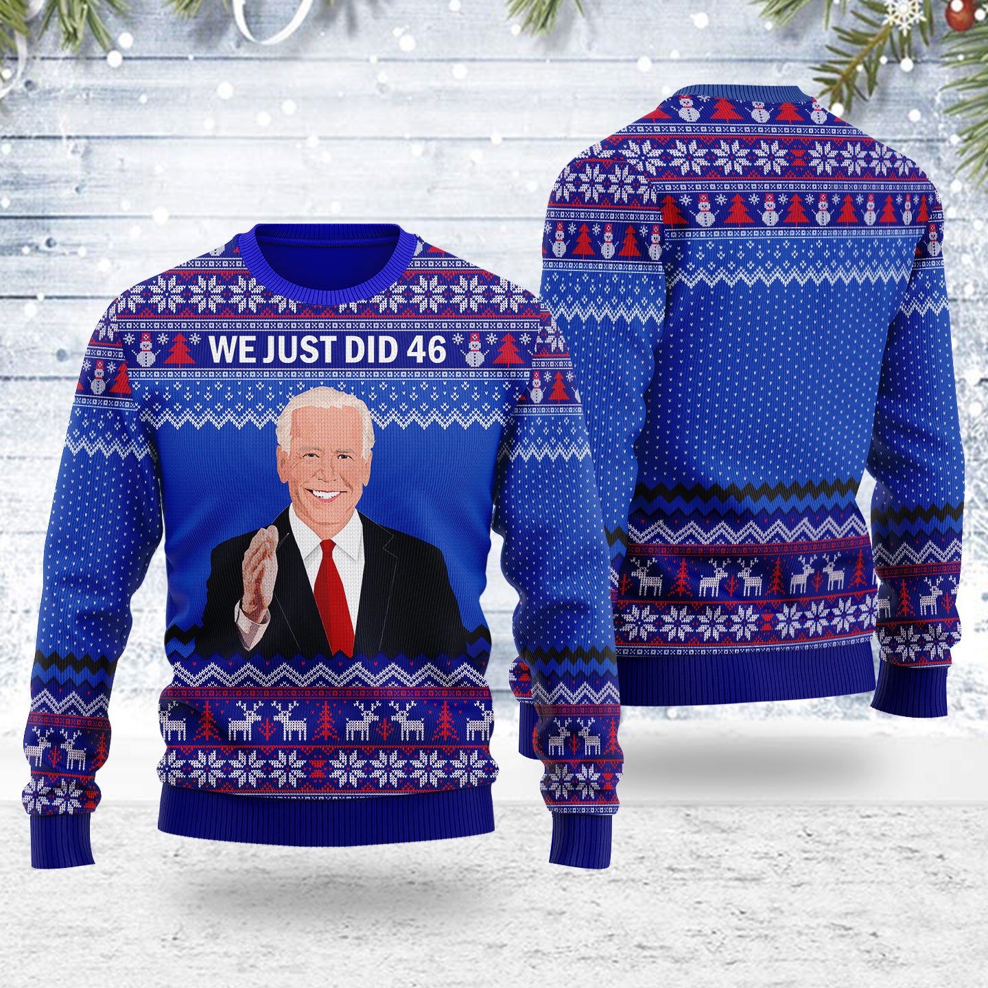 Customspig Ugly Christmas Sweater Joe Biden We Just Did 46 3D Apparel