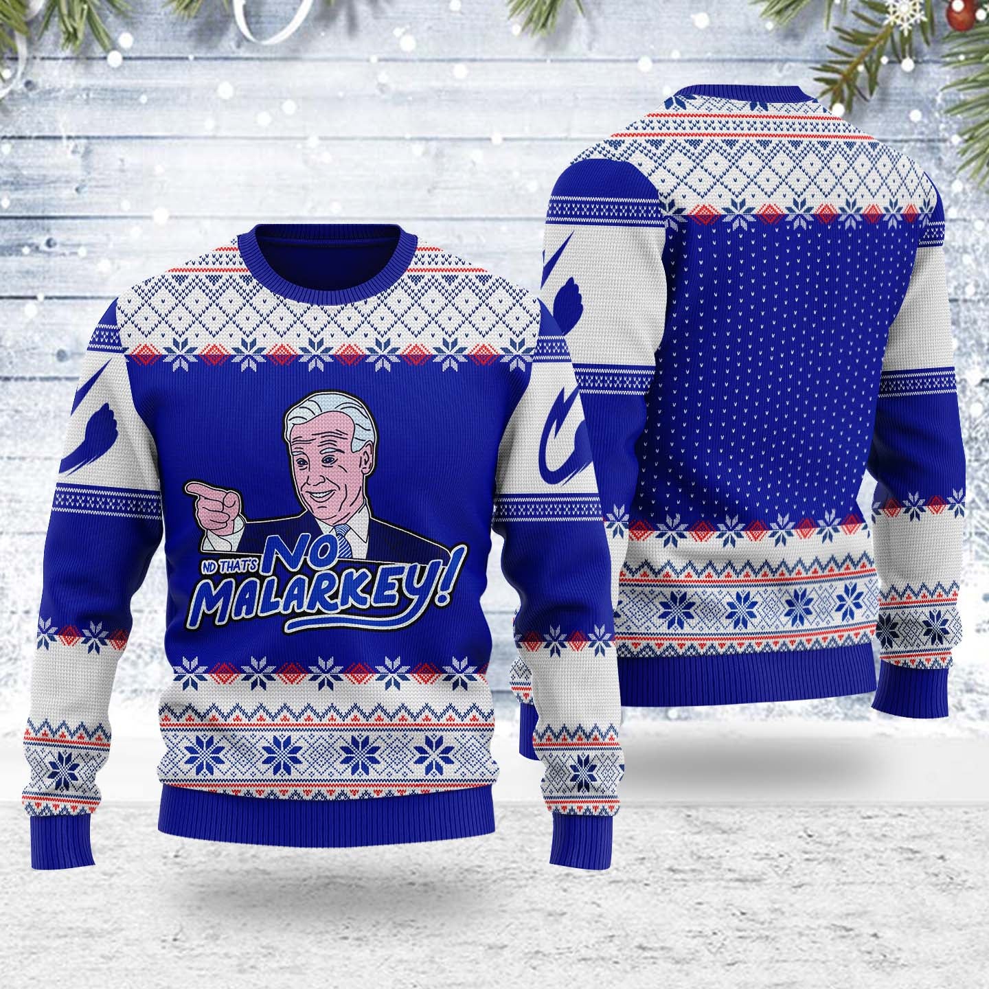 Customspig Ugly Christmas Sweater And That's No Malarkey Joe Biden 3D Apparel