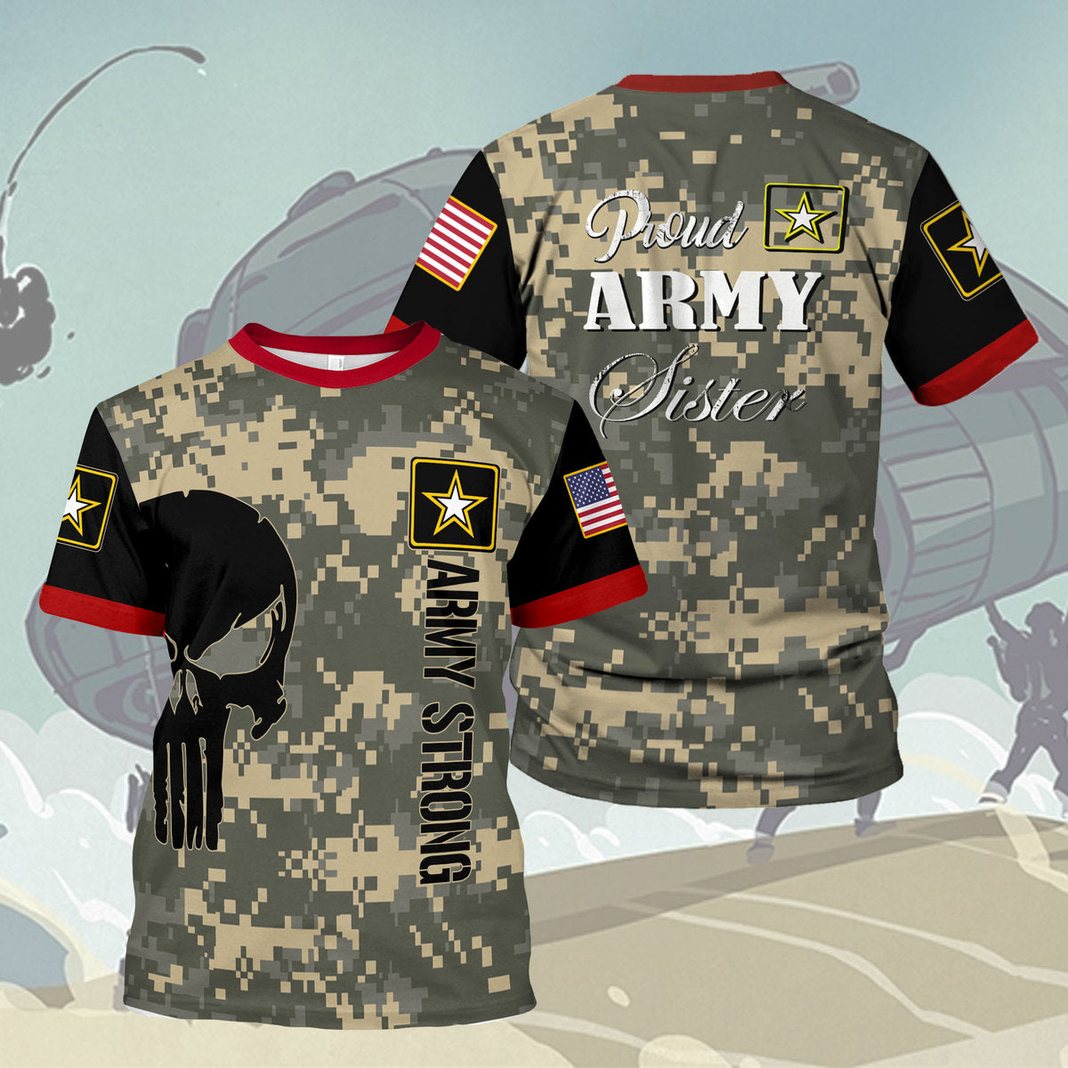 Customspig T-shirt US Army Proud Army Sister 3D Apparel