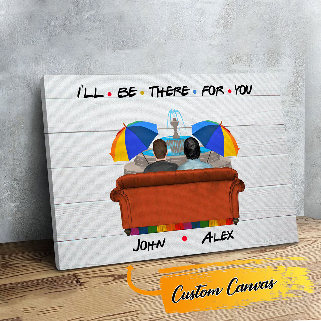 Customized Canvas Poster Wall Art I'll Be There For You Friendship