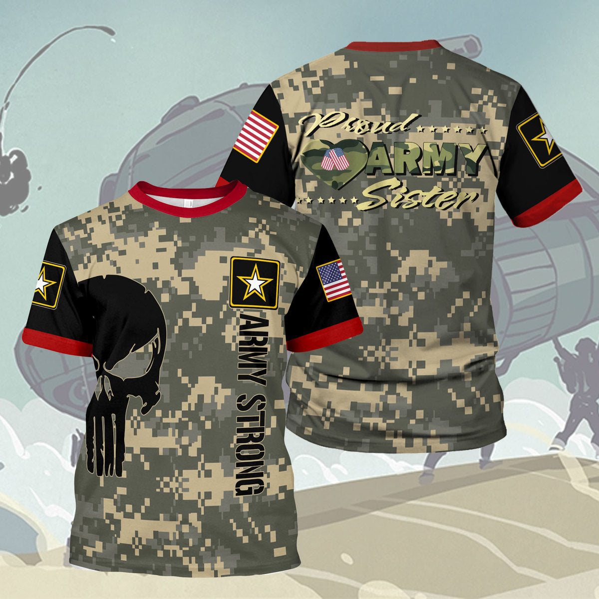 Customspig T-shirt US Army Proud Army Sister 3D Apparel