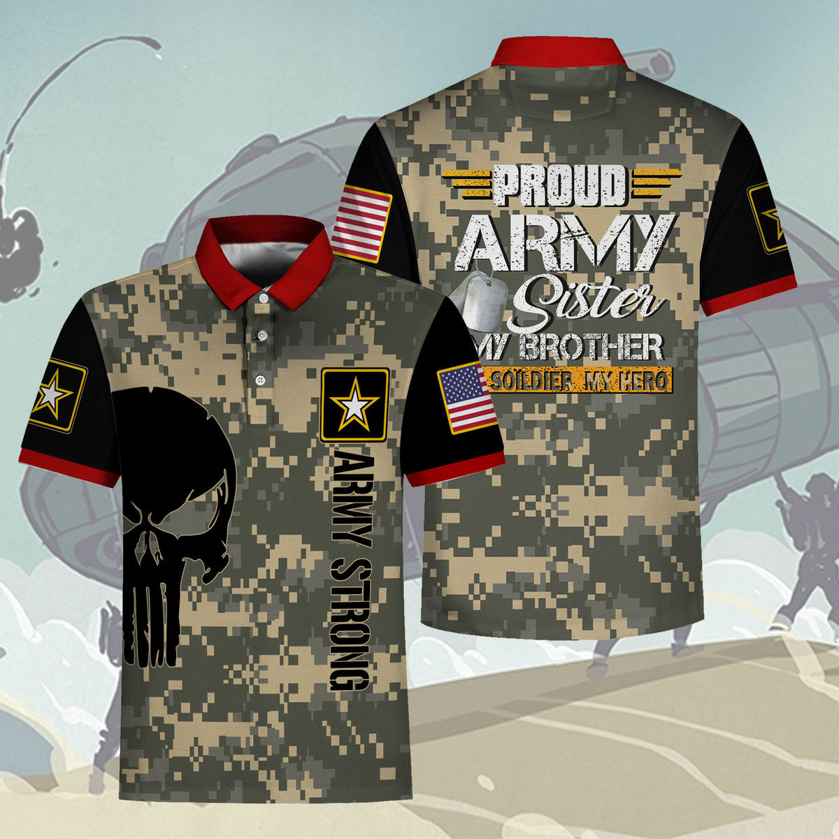 Customspig Polo Shirt US Army Proud Army Sister Military Brother My Soldier My Hero 3D Apparel