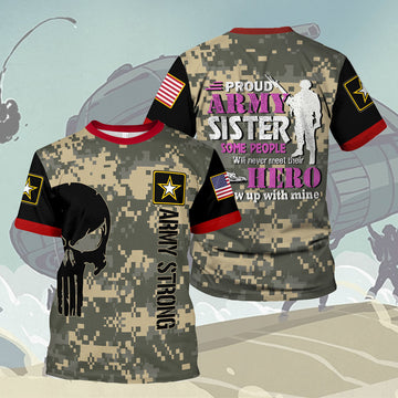 Customspig T-shirt US Army Logo Vector Proud Army Sister Some People Never Meet Their Hero Army 3D Apparel