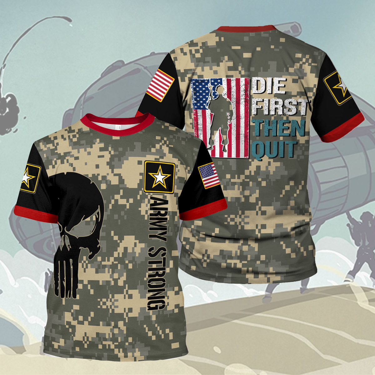 Customspig T-shirt US Army Military Police Die First Then Quit USA Army Patriot 3D Apparel
