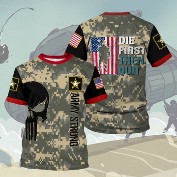 Customspig T-shirt US Army Military Police Die First Then Quit USA Army Patriot 3D Apparel