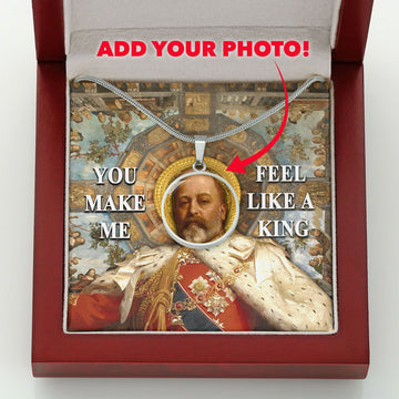 King Edward VII You Make Me Feel Like A King Customized Photo Circle Pendant With POD Message Card