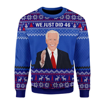 Customspig Christmas Sweater Joe Biden We Just Did 46 3D Apparel