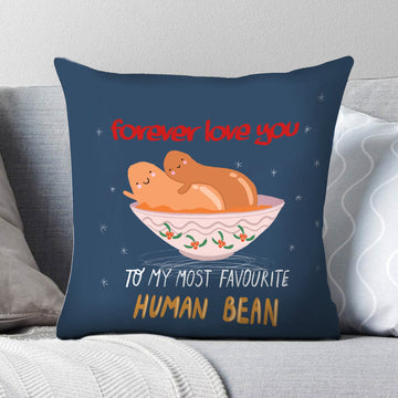 To My Most Favourite Human Bean Pillow Cover