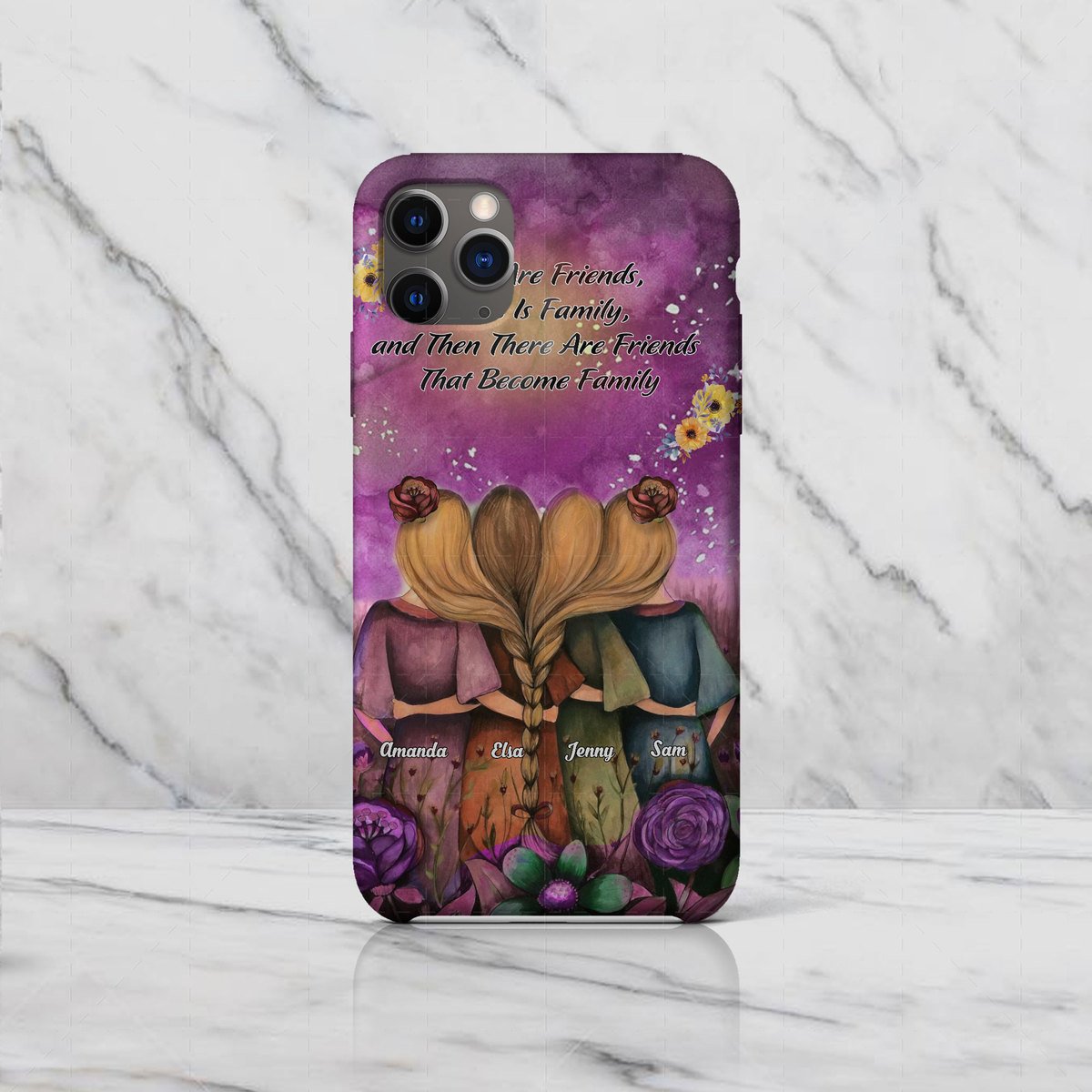 Personalized Phone Case - There Are Friends, There Is Family, and Then There Are Friends That Become Family